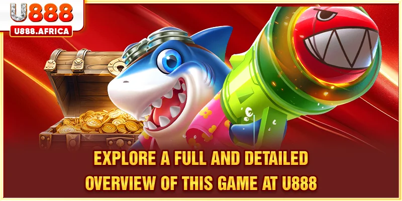 Discover a complete overview of this game at U888