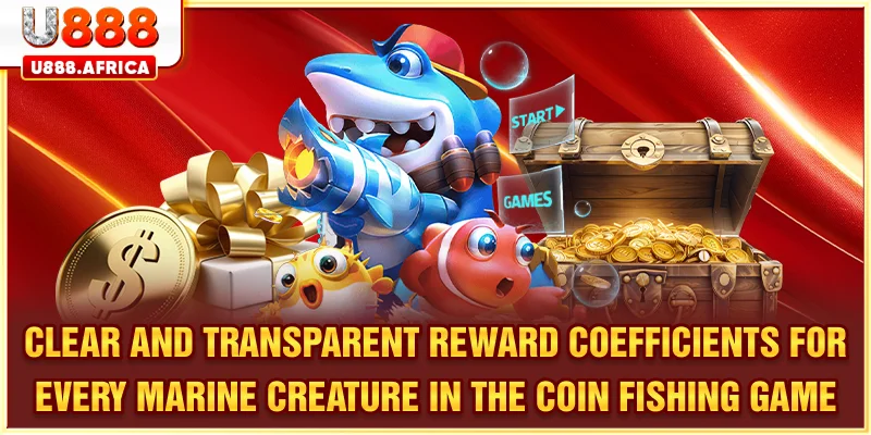 Transparent reward coefficients for each marine creature in the coin fishing game
