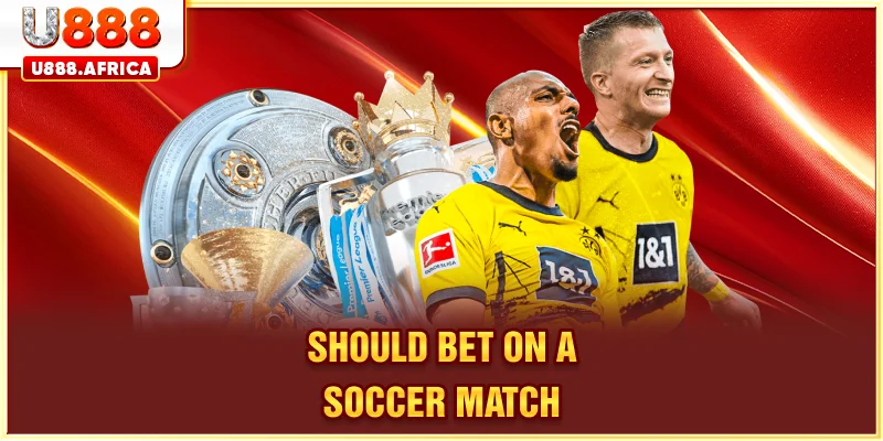 Should bet on a soccer match?