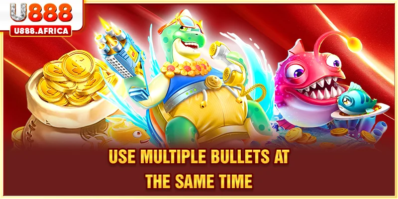 Use multiple bullets at the same time