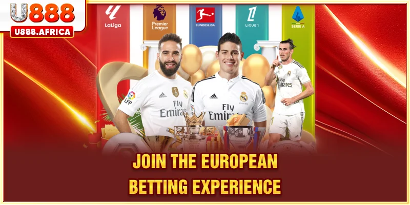 Join the European betting experience