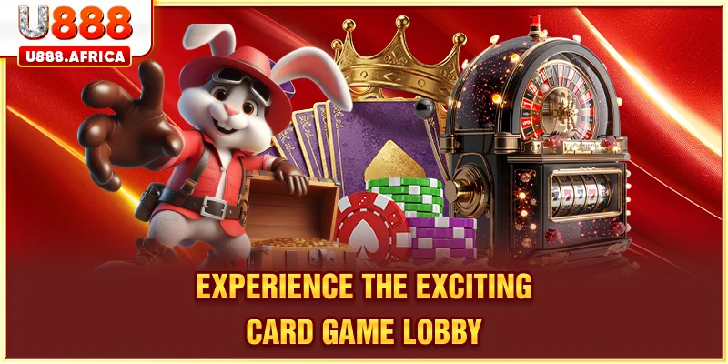 Experience the exciting card game lobby