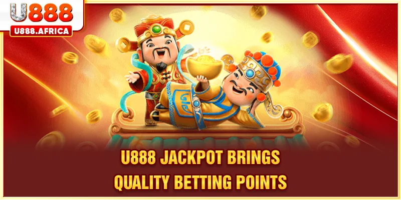 U888 Jackpot brings quality betting points