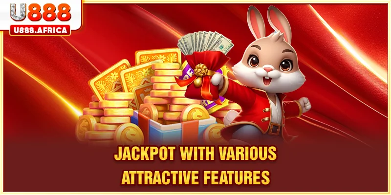 Jackpot with various attractive features